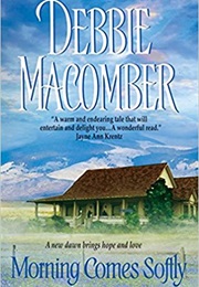 Morning Comes Softly (Debbie Macomber)