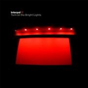 Turn on the Bright Lights - Interpol