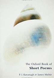 The Oxford Book of Short Poems (P.J. Kavanagh)