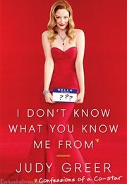 I Don't Know Where You Know Me From (Judy Greer)