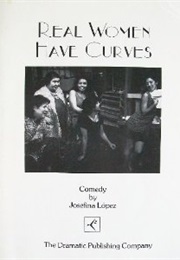 Real Women Have Curves (Josefina Lopez)