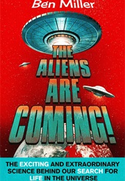 Aliens Are Coming! (Ben Miller)