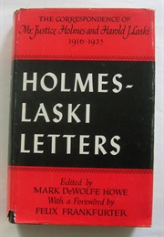 Holmes Laski Letters the Correspondence of Mr. Justice Holmes and Harold J Laski (Oliver Wendell Holmes Jr.)