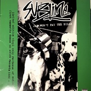 Sublime - Jah Won't Pay the Bills