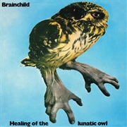 Brainchild - Healing of the Lunatic Owl
