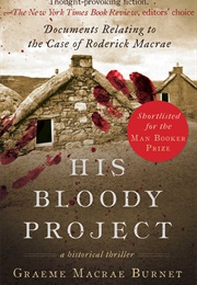 His Bloody Project (Graeme MacRae Burnet)