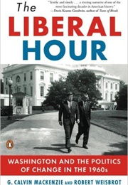 The Liberal Hour (G. Calvin Mackenzie and Robert Weisbrot)