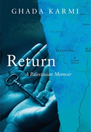 Return: A Palestinian Memoir (Ghada Karmi)