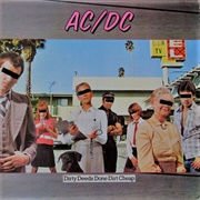 Dirty Deeds Done Dirt Cheap