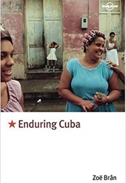 Enduring Cuba (Zoe Bran)