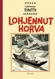 Lehtimies Tintti Seikkailee - Lohjennut Korva (Hergé)