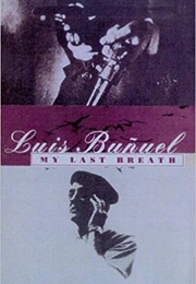 My Last Breath (Luis Bunuel)