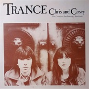 Chris & Cosey- Trance