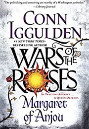 War of the Roses: Margaret of Anjou (Conn Iggulden)