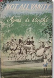 Not All Vanity (Agnes De Stoeckl)