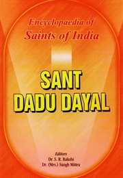 Sant Dadu Dayal: Encyclopaedia of Saints Series (Volume 25) (Dr. Kashi Nath Upadhyaya)