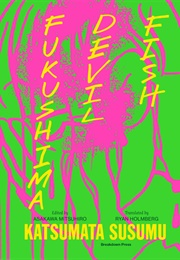 Fukushima Devil Fish (Susumu Katsumata)