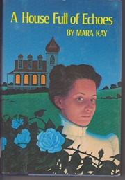 A House Full of Echoes (Mara Kay)