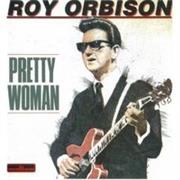 Oh, Pretty Woman - Roy Orbison