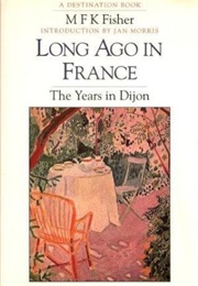 Long Ago in France (M.F.K. Fisher)