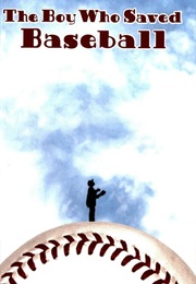The Boy Who Saved Baseball (John H. Ritter)