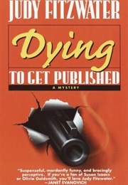 Dying to Get Published (Judy Fitzwater)
