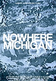 Nowhere, Michigan (2013)
