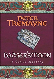Badger&#39;s Moon (Peter Tremayne)