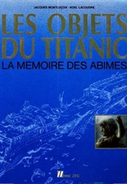 Les Objets Du Titanic (Jacques Montluçon)