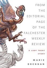 From the Editorial Page of the Falchester Weekly Review (Marie Brennan)