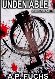 Undeniable (A.P. Fuchs)