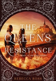 The Queen's Restistance (Rebecca Ross)