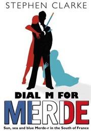 Dial M for Merde (Stephen Clarke)