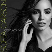 I'm Gonna Love You - Sofia Carson