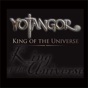 Yotangor - King of the Universe
