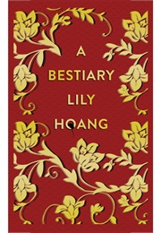 A Bestiary (Lily Hoang)
