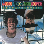 Mojo Nixon & Skid Roper - Bo-Day-Shus!!!