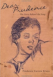 Dear Prudence: The Story Behind the Song (Prudence Farrow Bruns)