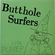 (1984) Butthole Surfers - Live PCPPEP