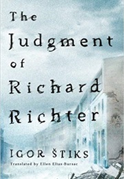 The Judgment of Richard Richter (Igor Stiks)