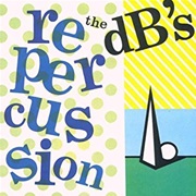 The Db's - Repercussions