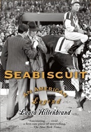 Seabiscuit: An American Legend (Laura Hillenbrand)