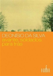 Avante Soldados: Para Trás (Deonisio Da Silva)
