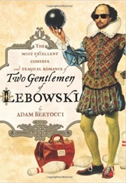 Two Gentlemen of Lebowski (Adam Bertocci)