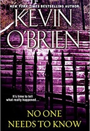 No One Needs to Know (Kevin O&#39;Brien)