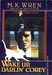Wake Up, Darlin' Corey (M.K. Wren)