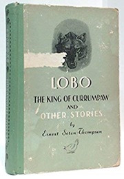 Lobo King of Currumpaw (Ernest Seton-Thompson)