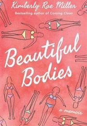 Beautiful Bodies (Kimberly Rae Miller)