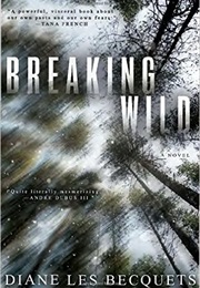 Breaking Wild (Diane Les Becquets)