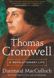 Thomas Cromwell: A Revolutionary Life (Diarmaid MacCulloch)